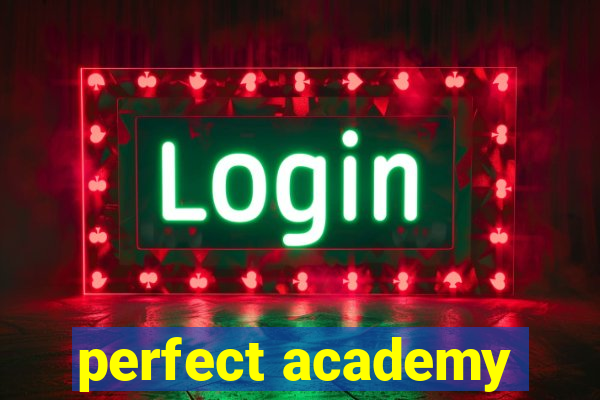 perfect academy